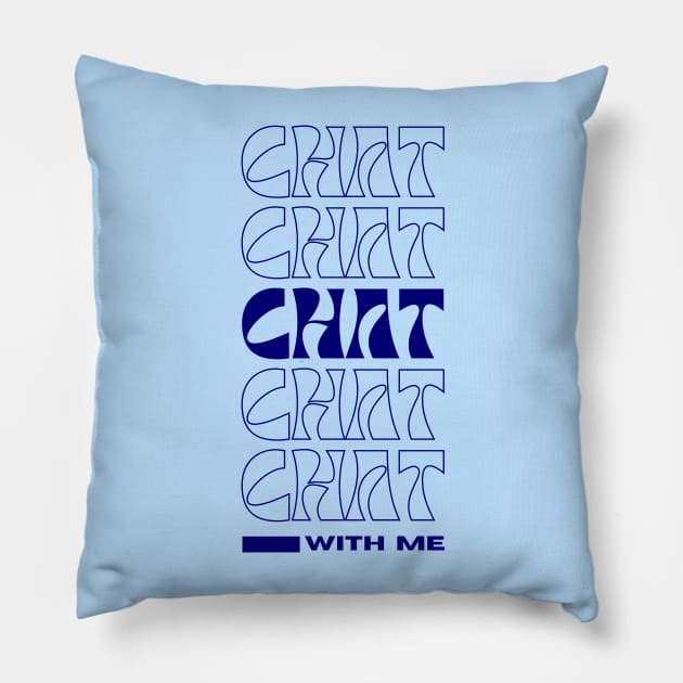 chat with me Pillow by Tharaka Bandara