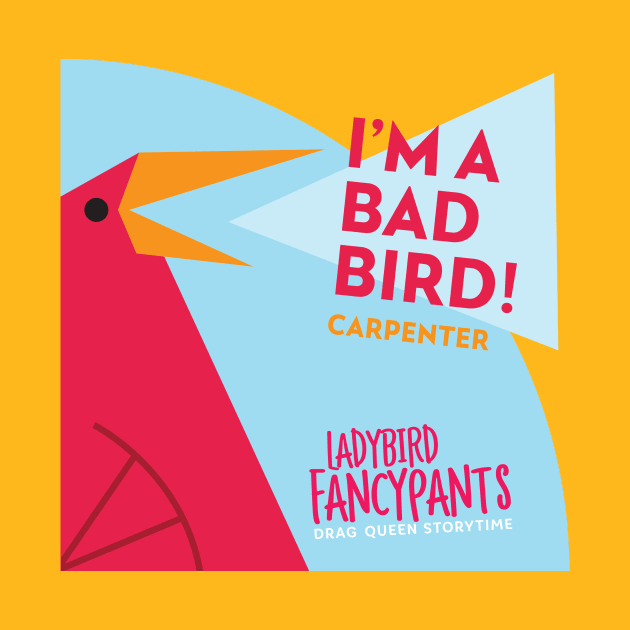 I'm A Bad Bird - Ladybird Fancypants by unicornrebellion1981