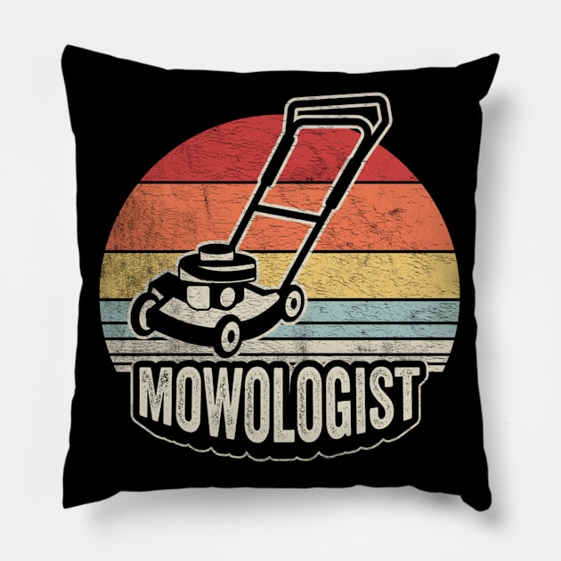 Mowologist Funny Landscaper Lawn Mowing Landscaping Landscape Architect Lawn Mower Gift For Gardener Pillow by SomeRays