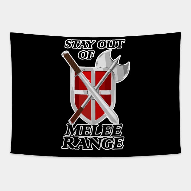 Stay Out of Melee Range Tapestry by Taversia