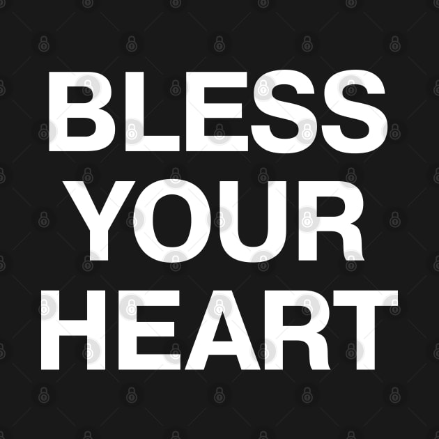 BLESS YOUR HEART by TheBestWords