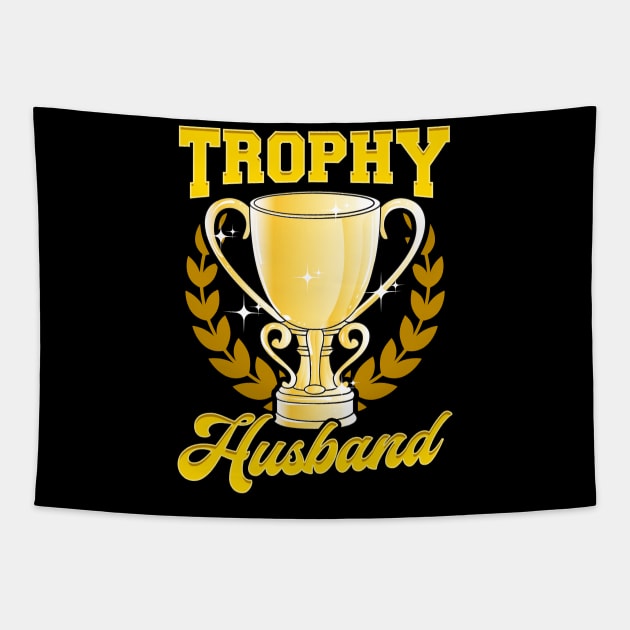 Cute & Funny Trophy Husband Proud Husband Tapestry by theperfectpresents