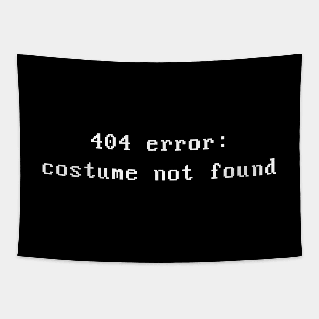 404 error : costume not found Tapestry by geekchic_tees