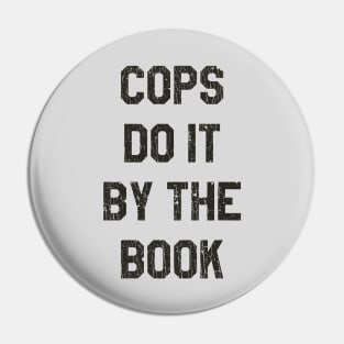 Cops Do It By The Book 1988 Pin