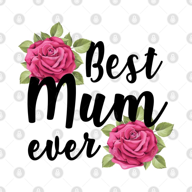 Best Mum Mummy Ever British Mothers Day Rose by alltheprints