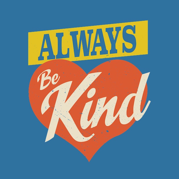 Be Kind Design Gift Apparel by Terrybogard97