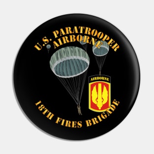 US Paratrooper - 18th Fires Brigade Pin