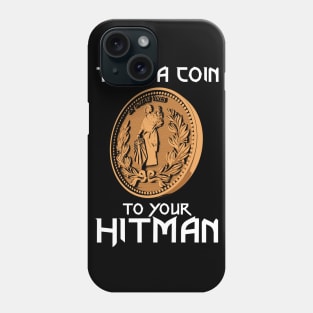 Toss a coin to your Hitman Phone Case