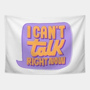 Can't Talk Right Now Tapestry