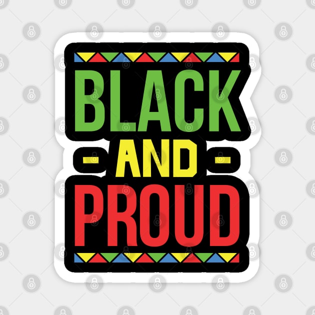 Black and Proud, Black History Month, Black Lives Matter, African American History Magnet by UrbanLifeApparel