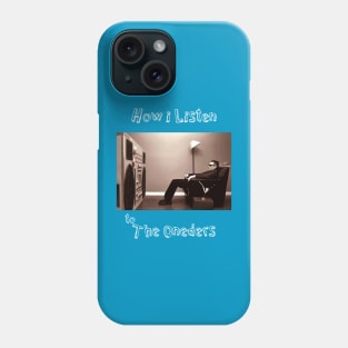 oneders how i listen Phone Case