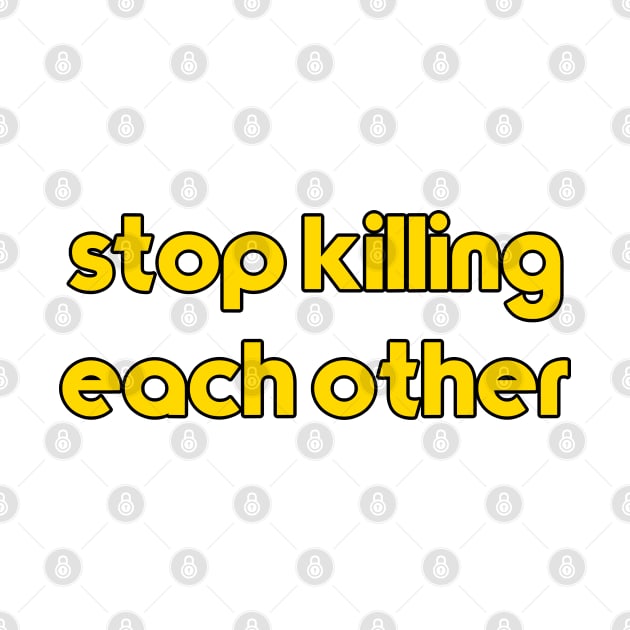 stop killing each other by RanithuMendis