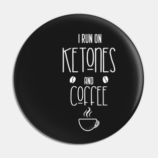 I run on ketones and coffee -keto diet, coffee Pin