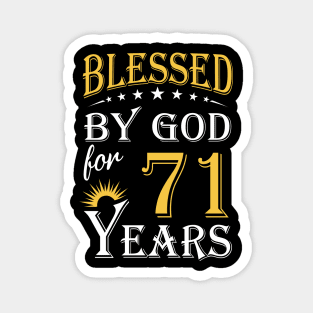 Blessed By God For 71 Years 71st Birthday Magnet