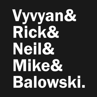 Funny Names x The Young Ones (Vyvyan, Rick, Neil, Mike, Balkowski) T-Shirt