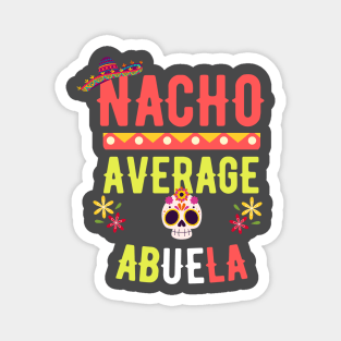 Nacho Average Abuela Magnet