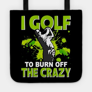 I Gulf to burn off the crazy Tote