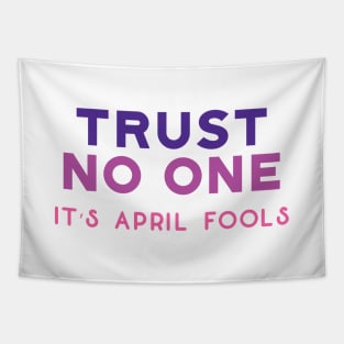 Trust no one, it's April fools Day! Tapestry