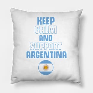 Keep Calm and Support Argentina Pillow