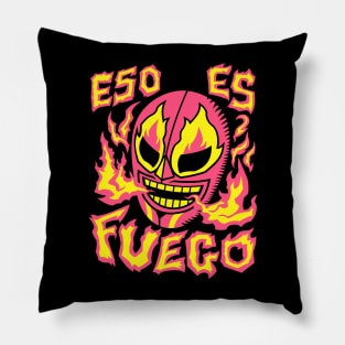 Eso Es Fuego! Pillow