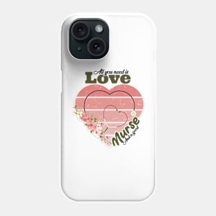 Nurse, All you need is love and a good nurse, Graduation gift for nurse, Nursing school, Comfort colors, Nursing student, Retro Phone Case