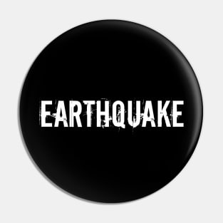 Earthquake Pin