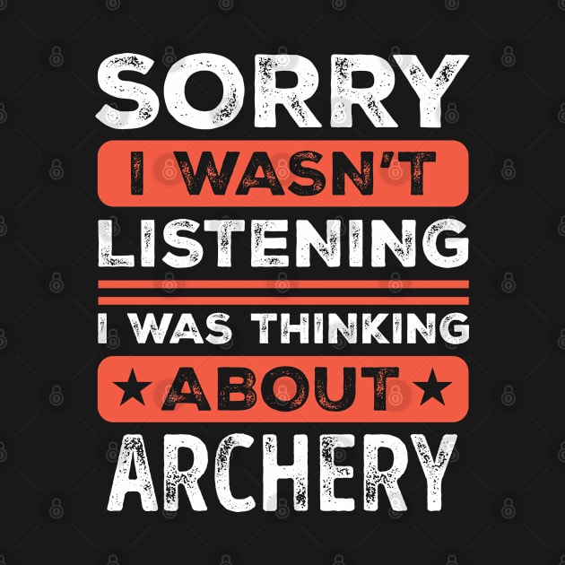 Sorry I wasn't listening Funny Archery by qwertydesigns