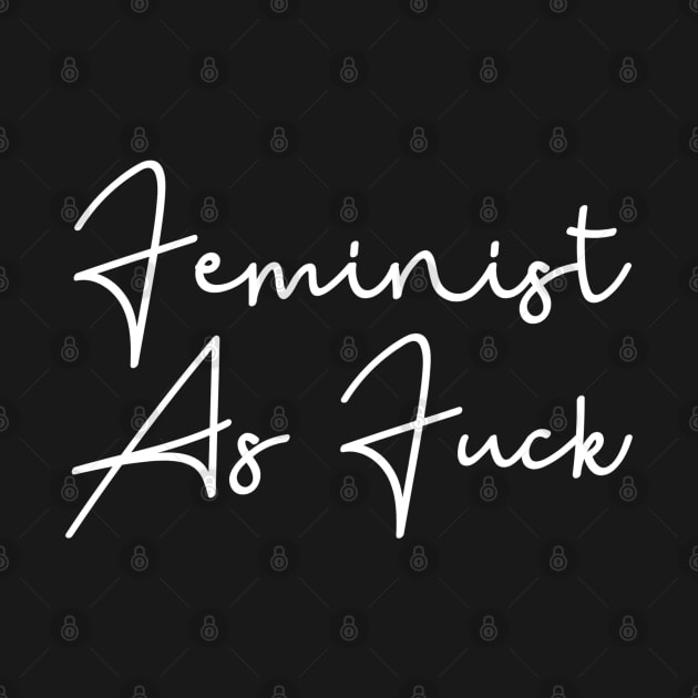Feminist AF | Sassy Gift for Girl Boss Strong Woman Present by xena
