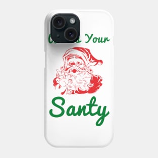 Who’s your Santy Funny Christmas Design - Red, Green Phone Case