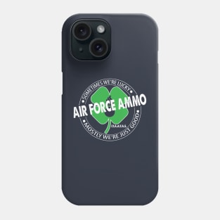 Air Force Ammo We're Good Phone Case