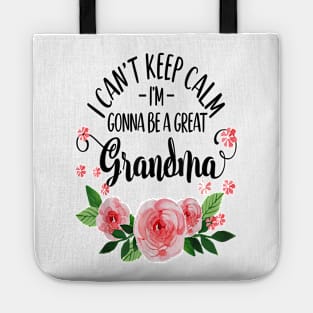 I can't keep calm I'm gonna be a great grandma Tote