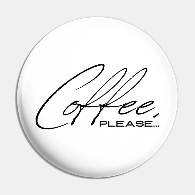 Coffee Please Pin by TheSoldierOfFortune