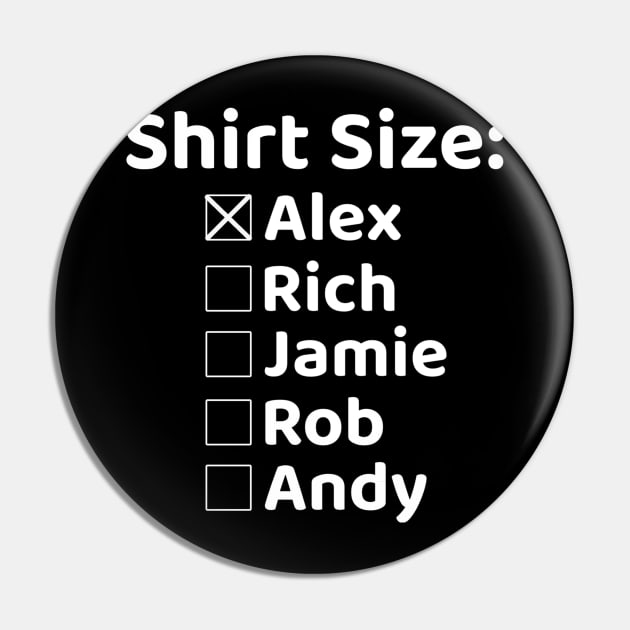 Shirt Size Alex Pin by Rich McRae