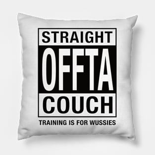 Straight Offta Couch K2 Pillow