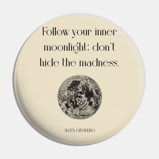 Follow your inner moonlight Pin