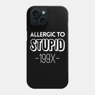 Allergic to Stupid Phone Case