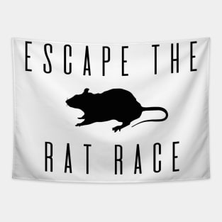 Escape the rat race Tapestry