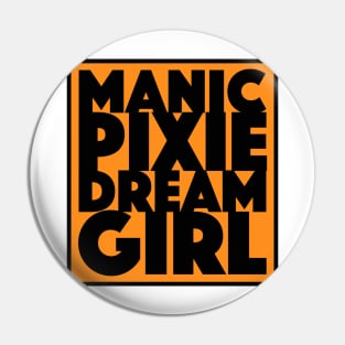 Manic Pixie Dream Girl Pin