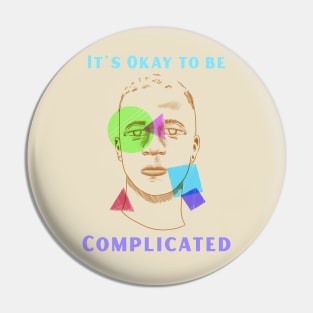 LGBTQ It's Okay to Be Complicated Pin