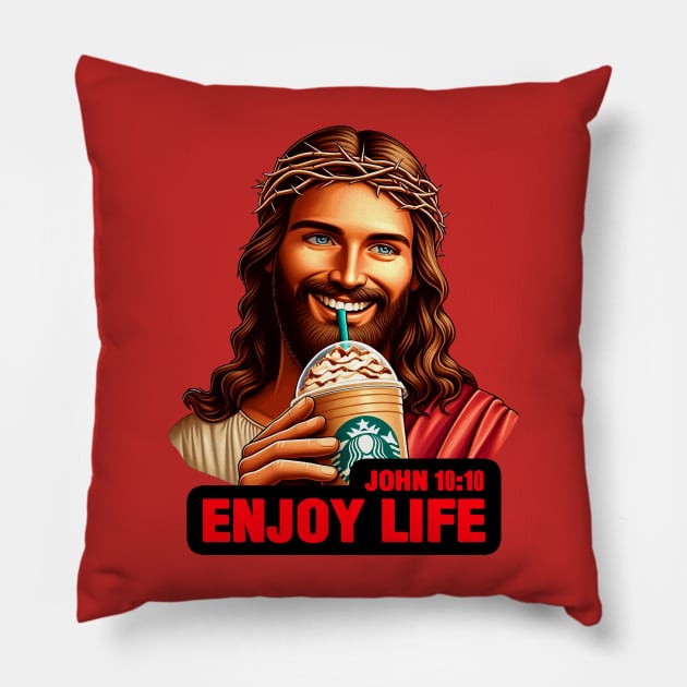 John 10:10 Enjoy Life Pillow by Plushism