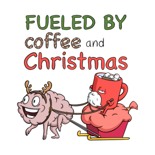 fueled by coffee and Christmas T-Shirt