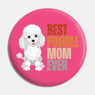 Vintage Best Poodle Mom Ever Funny Puppy Poodle Dog Lover Pin