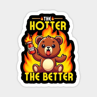 The Hotter the Better Bear Magnet