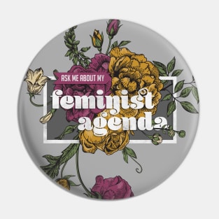 Not-So-Secret Feminist Agenda Pin