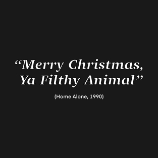 Home Alone Merry Christmas, ya filthy animal quote T-Shirt
