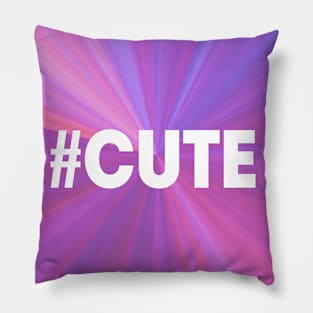 #CUTE Pillow