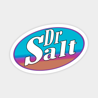 Dr Salt (Soda Logo) 80's Edition (parody) (funny) Magnet