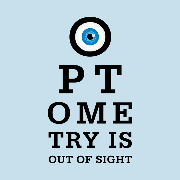 Optometry Is Out Of Sight by oddmatter