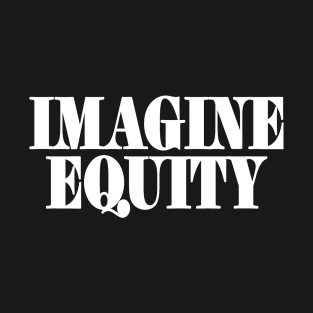 IMAGINE Equity - White - Front T-Shirt