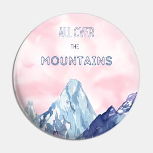 All over the mountains Pin